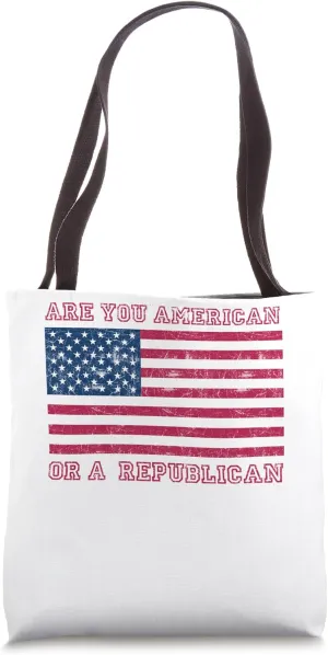 Are you American or a Republican Tote Bag