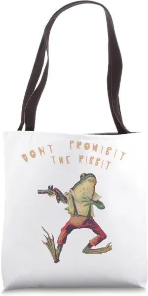 Don't Prohibit The Ribbit Frog Tote Bag