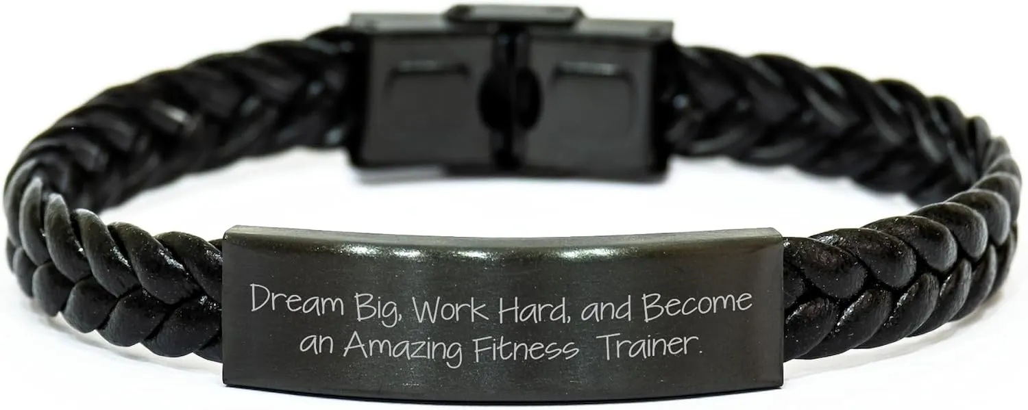 Dream Big Fitness Trainer Inspirational Gifts from Friends for Mother's Day Interlaced Leather Bracelet, 'Dream Big, Work Hard, And Become An Amazing Fitness Trainer.'