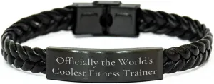 Fitness Trainer's Inspirational Gift, Interlaced Leather Bracelet for Men, Women, Friends, Coworkers, Family, Graduation Unique Gifts from Officially the World's Coolest Fitness Trainer