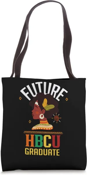 Future HBCU Grad Girl Graduation Historically Black College Tote Bag