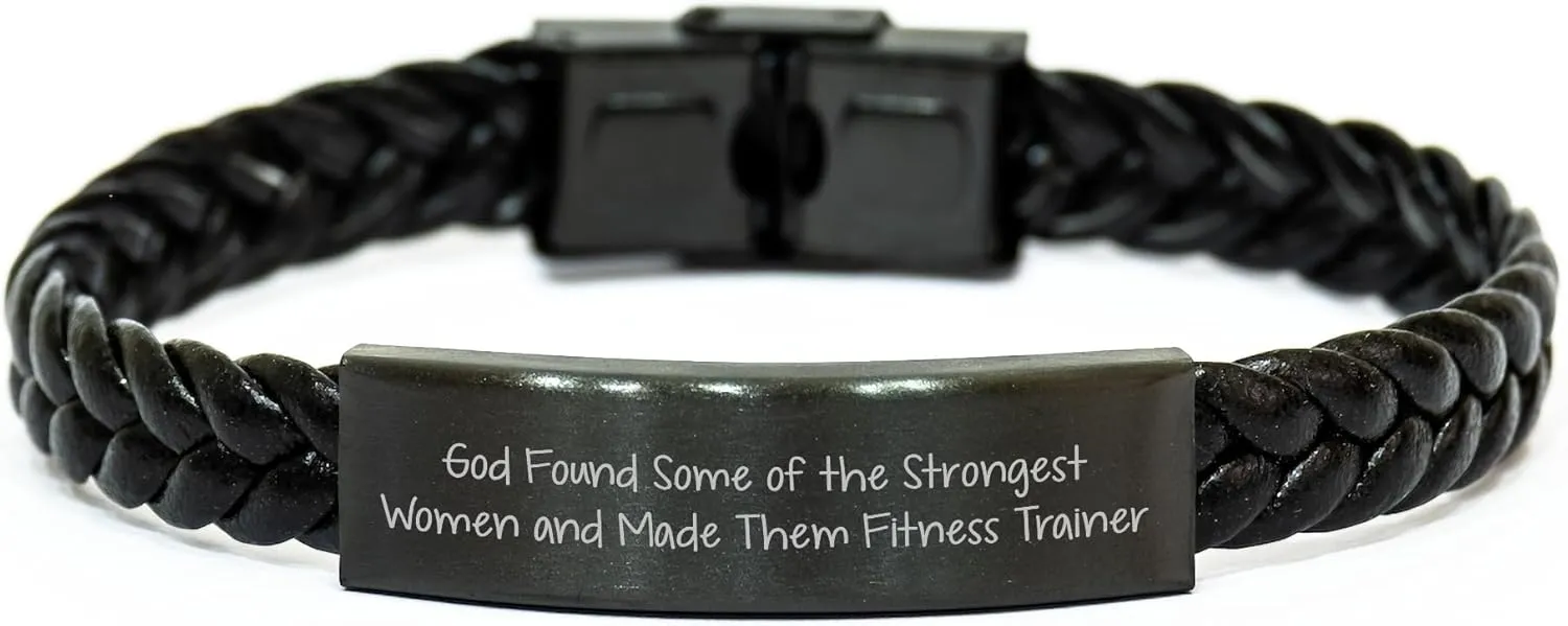 Gifts from Women to Fitness Trainer: Interlaced Leather Bracelet with Quote 'God Found Some Of The Strongest Women And Made Them Fitness Trainer'