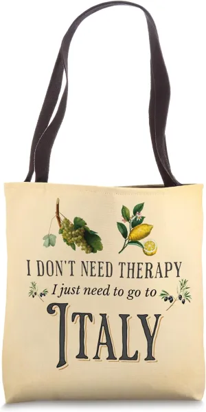 I Don't Need Therapy I Just Need To Go To Italy Vintage Tote Bag