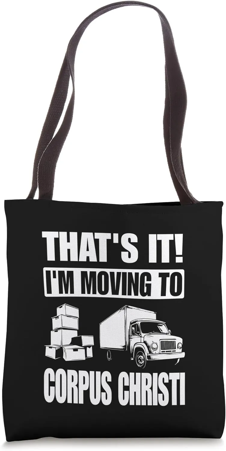 I'm Moving To Corpus Christi Tote Bag