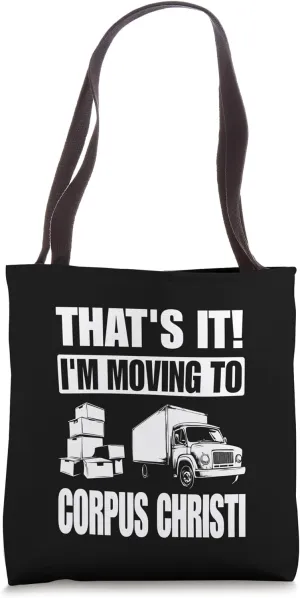 I'm Moving To Corpus Christi Tote Bag