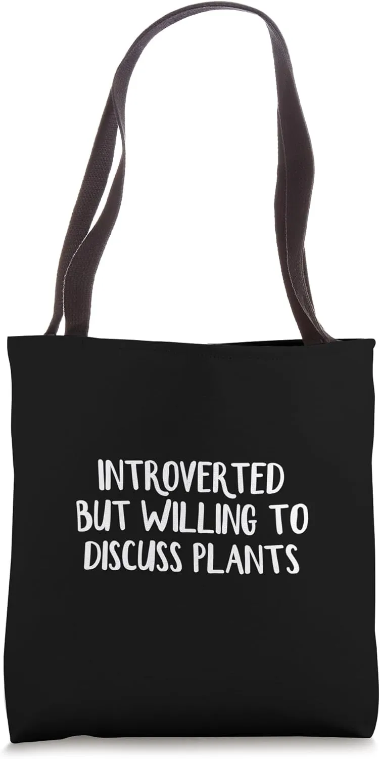 Introverted But Willing To Discuss Plants Tote Bag