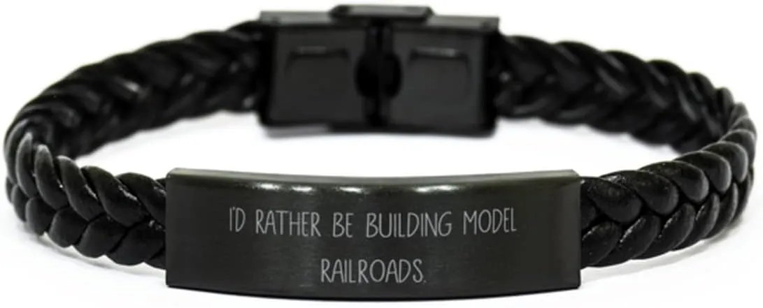 Model Railroads Gifts For Friends, I'd Rather Be, Sarcastic Model Railroads Braided Leather Bracelet, Engraved Bracelet From, Model train set, Model trains, Model railway, Toy train