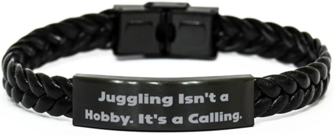 Nice Juggling Gifts, Juggling Isn't a Hobby. It's a Calling, Birthday Braided Leather Bracelet For Juggling, Juggling ball, Juggling balls, Juggling set, Juggling equipment, Juggling props
