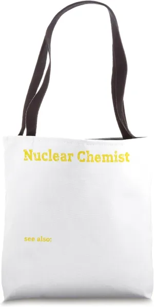 Nuclear Chemist Definition Job Title Profession Distressed Tote Bag