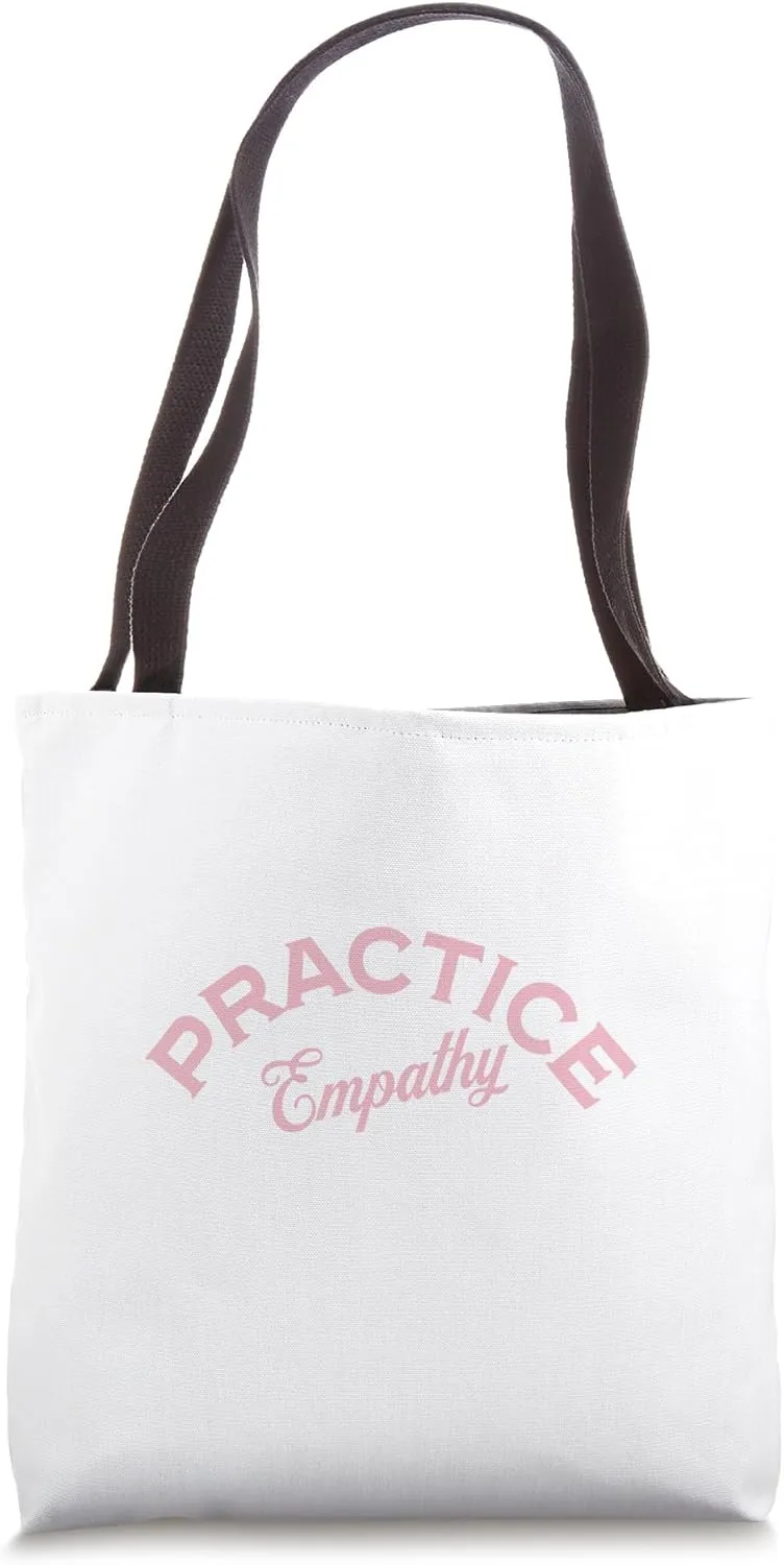 Practice empathy Tote Bag