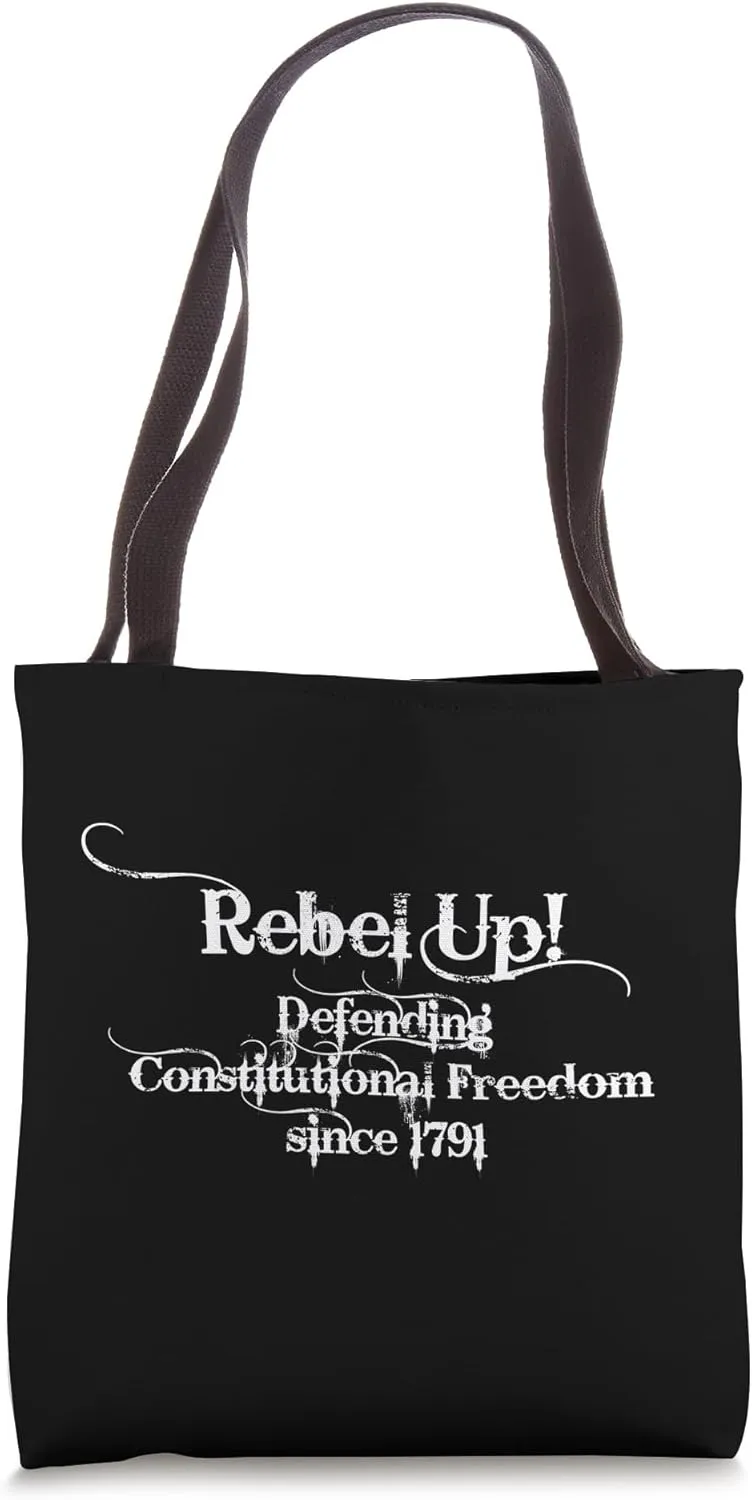 Rebel Up Defending Constitutional Freedom Since 1791 Novelty Tote Bag