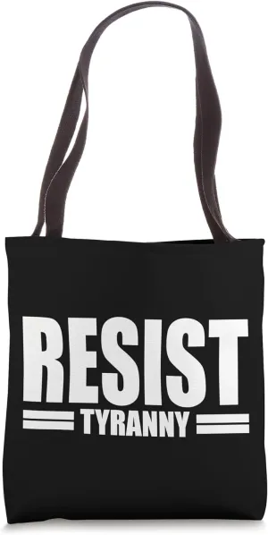RESIST TYRANNY I WILL NOT COMPLY DISOBEY ANTI AUTHORITY Tote Bag