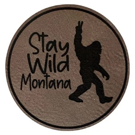 Stay Wild Montana Grey Round Patch