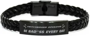 Switchboard Operator Braided Leather Bracelet, Be bad**ss every day, Laser Engraved, Stainless Steel Wristband