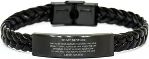 To My Brother Braided Leather Bracelet Gifts From Sister For Brother Mens - Wherever Your Journey in Life May take You - Inspirational Birthday Christmas Gifts, Black Adjustable Engraved Bracelet