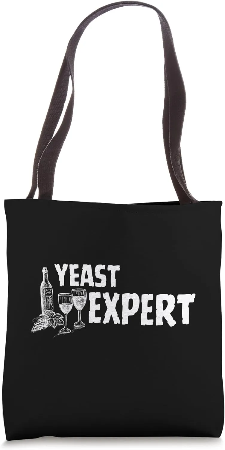 Wine Tasting Humor Yeast Expert Tote Bag
