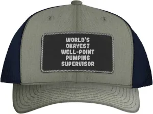World's Okayest Well-Point Pumping Supervisor - Leather Black Patch Engraved Trucker Hat