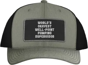 World's Okayest Well-Point Pumping Supervisor - Leather Black Patch Engraved Trucker Hat